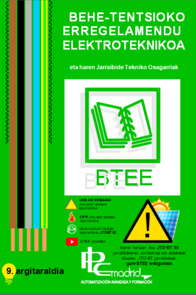 Behe-tentsioko Erregelamendu Elektroteknikoa eta haren Jarraibide Tekniko Osagarriak - BTEE Behe-tentsioko Erregelamendu Elektroteknikoa eta haren Jarraibide Tekniko Osagarriak - BTEE