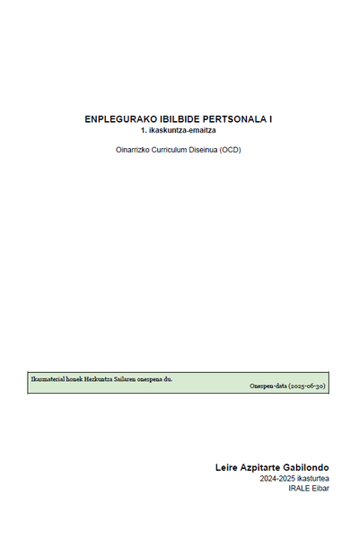 ENPLEGURAKO IBILBIDE PERTSONALA I: 1. ikaskuntza-emaitza (behin-behineko materiala) ENPLEGURAKO IBILBIDE PERTSONALA I: 1. ikaskuntza-emaitza (behin-behineko materiala)