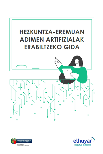 Hezkuntza-Eremuan Adimen Artifizialak Erabiltzeko Gida Hezkuntza-Eremuan Adimen Artifizialak Erabiltzeko Gida