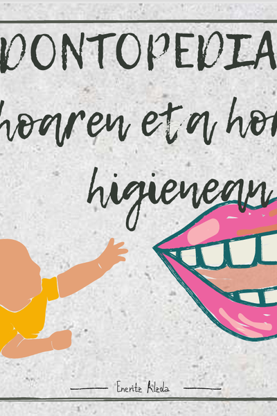 Odontopediatria ahoaren eta hortzen higienean
