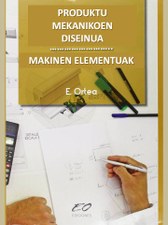 Produktu mekanikoen diseinua-Makinen elementuak Produktu mekanikoen diseinua-Makinen elementuak
