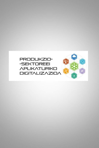 Produkzio-Sektoreei Aplikaturiko Digitalizazioa Ikastaroko Materiala