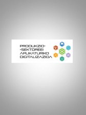Produkzio-Sektoreei Aplikaturiko Digitalizazioa Ikastaroko Materiala Produkzio-Sektoreei Aplikaturiko Digitalizazioa Ikastaroko Materiala