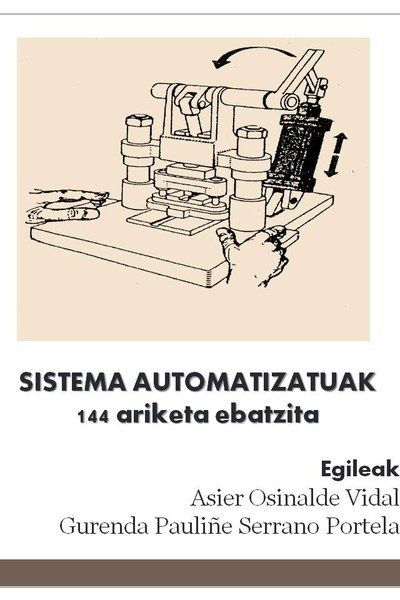 Sistema automatizatuak: 144 ariketa ebatzita (Pneumatika, Elektropneumatika, Hidraulika, Motor eta koadro elektrikoak, Automatak eta Robotika)