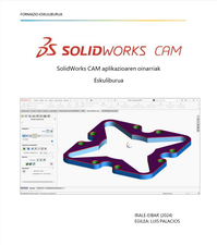 SolidWorks CAM aplikazioaren oinarriak SolidWorks CAM aplikazioaren oinarriak